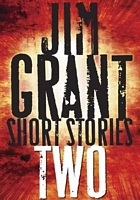 Jim Grant Short Stories #2