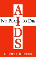 AIDS--No Place to Die