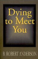 Dying to Meet You