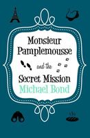 Monsieur Pamplemousse and the Secret Mission