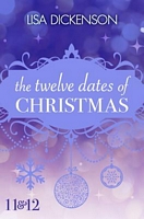 The Twelve Dates of Christmas: Dates 11 and 12