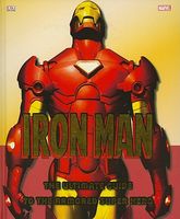 Iron Man: The Ultimate Guide to the Armored Super Hero