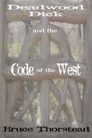 Deadwood Dick and the Code of the West