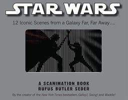 Star Wars: A Scanimation Book: Iconic Scenes from a Galaxy Far, Far Away...