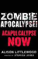 Zombie Apocalypse! Acapulcalypse Now!