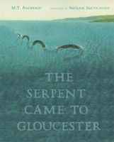 The Serpent Came to Gloucester