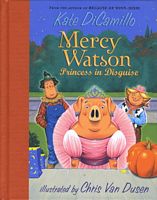 Mercy Watson: Princess in Disguise