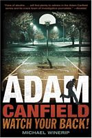 Adam Canfield, Watch Your Back!