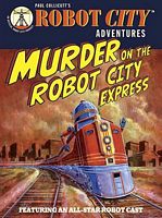 Murder on the Robot City Express