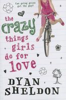 The Crazy Things Girls Do for Love