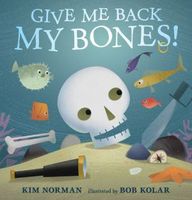 Give Me Back My Bones!