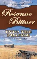 Into the Prairie: The Pioneers