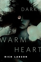 Dark Warm Heart