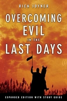 Overcoming Evil in the Last Days