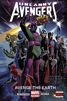 Uncanny Avengers Volume 4: Avenge the Earth