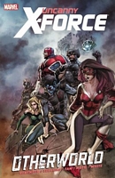 Uncanny X-Force - Volume 5 Otherworld