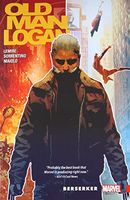 Wolverine: Old Man Logan Vol. 1: Berzerker