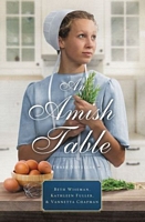 An Amish Table: A Recipe for Hope, Building Faith, Love in Store