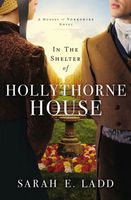 In the Shelter of Hollythorne House