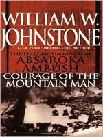 Absakara and Courage of the Mountain Man