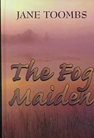 The Fog Maiden