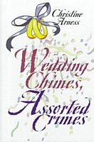 Wedding Chimes, Assorted Crimes