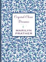 Crystal-Clear Dreams