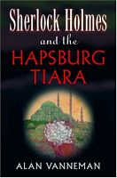 Sherlock Holmes and the Hapsburg Tiara