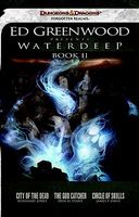 Ed Greenwood Presents Waterdeep: Book II