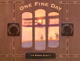 One Fine Day: A Radio Play