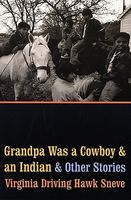 Grandpa Was a Cowboy and an Indian and Other Stories