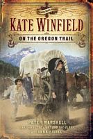 Kate Winfield on the Oregon Trail