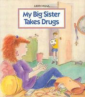 My Big Sister Takes Drugs