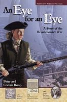 An Eye For an Eye: A Story of the Revolutionary War