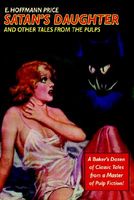 Satan's Daughter And Other Tales From The Pulps