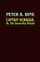 Captain Scraggs, or, the Green-Pea Pirates