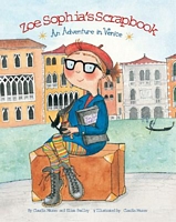 Zoe Sophia's Scrapbook: An Adventure in Venice