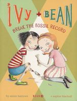 Ivy + Bean Break the Fossil Record