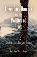 Legendary Hawai'i and the Politics of Place