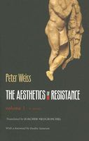 The Aesthetics of Resistance: Volume I