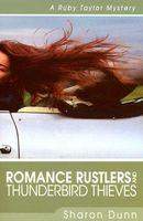 Romance Rustlers and Thunderbird Thieves