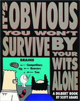 It's Obvious You Won't Survive by Your Wits Alone