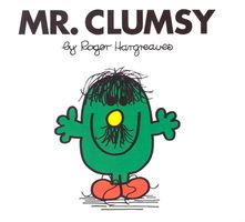 Mr. Clumsy