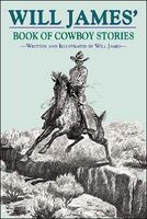 Will Jame's Book of Cowboy Stories