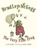 Bradley McGogg, the Very Fine Frog