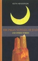 The Pagan Nuptials of Julia: And Other Stories