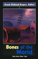 Bones of the World: Tales from Time's End