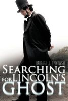 Searching for Lincoln's Ghost