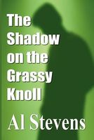 The Shadow on the Grassy Knoll