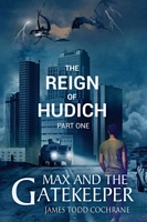 The Reign of Hudich Part I